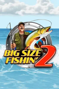 Big Size Fishin’ 2